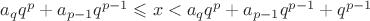 $a_{q}q^{p} +a_{p-1}q^{p-1}\leqslant x <a_{q}q^{p} +a_{p-1}q^{p-1}+ q^{p-1} $