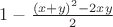 $1-\frac{(x+y)^2-2xy}{2}$