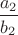 $\dfrac{a_2}{b_2}$