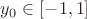 $\[{y_0} \in \left[ { - 1,1} \right]\]$