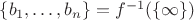 $\{b_1,\ldots,b_n\}=f^{-1}(\{\infty\})$
