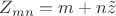 $Z_{mn}=m+n\tilde{z}$