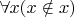 $\forall x (x\notin x)$