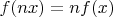 $f(nx)=nf(x)$