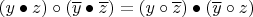 $(y \bullet z)\circ(\overline{y}\bullet \overline {z}})=(y\circ \overline{z})\bullet (\overline{y}\circ z)$