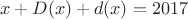 $$x+D(x)+d(x)=2017$$