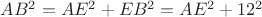 $AB^2=AE^2+EB^2=AE^2+12^2$