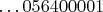 $\dots 056400001$