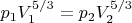 $p_1V_1^{5/3}=p_2V_2^{5/3}$