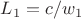 $ L_1= c/ w_1$