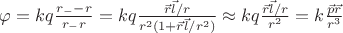 $\varphi = kq \frac{r_- - r}{r_-r} = kq \frac{\vec r \vec l / r}{r^2(1+\vec r \vec l / r^2)} \approx kq \frac{\vec r \vec l / r}{r^2}=k \frac{\vec p \vec r}{r^3}$