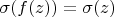 $\sigma (f(z))=\sigma (z)$