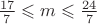 $\frac{17}{7} \leqslant m \leqslant \frac{24}{7}$