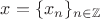 $x= \{x_n\}_{n \in \mathbb Z}$