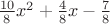${\frac {10} 8}x^2 + {\frac 4 8}x - \frac 7 8$
