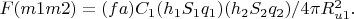 $F (m1m2)= (fa) C_1( h_1S_1q_1) ( h_2S_2q_2) /4\pi R_{u1}^2. $