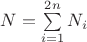 $N=\sum\limits_{i=1}^{2n}N_i$
