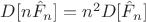 $D[n\hat{F}_n]=n^2D[\hat{F}_n]$