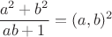 $$\frac{a^2+b^2}{ab+1}=(a,b)^2$$