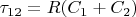 $\tau_{12}=R(C_1+C_2)$
