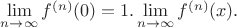 \lim\limits_{n\to\infty} f^{(n)} (0) = 1. Найти \lim\limits_{n\to\infty} f^{(n)} (x).