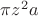 $\pi z^2 a$