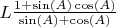 $L\dotnet\frac{1+\sin(A)\cos(A)}{\sin(A)+\cos(A)}