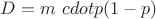 $D=m \ cdot p(1-p)$