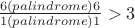 $\frac{6(palindrome)6}{1(palindrome)1}>3$