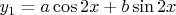 $y_1=a\cos 2x+b\sin 2x$