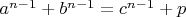 $a^{n-1}+b^{n-1}=c^{n-1}+p$