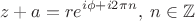 $$
z+a = r e^{i\phi+i 2\pi n}, \; n\in \mathbb{Z}
$$