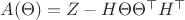 $A(\Theta)=Z-H \Theta\Theta^\top H^\top$