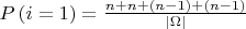$P \left(i=1 \right )=\frac{n+n+(n-1)+(n-1)}{|\Omega|}$