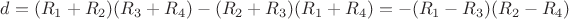 $d=(R_1+R_2)(R_3+R_4)-(R_2+R_3)(R_1+R_4)=-(R_1-R_3)(R_2-R_4)$