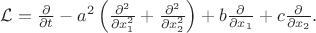 $\mathcal{L} = \frac{\partial}{\partial t} - a^2\left(\frac{\partial^2}{\partial x_1^2} + \frac{\partial^2}{\partial x_2^2}\right)
+ b\frac{\partial}{\partial x_1} + c\frac{\partial}{\partial
x_2}.$