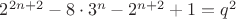 $2^{2n+2}-8 \cdot 3^n-2^{n+2}+1 = q^2$