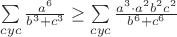 $\sum\limits_{cyc}\frac{a^6}{b^3+c^3}\geq\sum\limits_{cyc}\frac{a^3\cdot a^2b^2c^2}{b^6+c^6}$