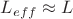 $L_{eff}\approx L$