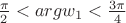 $\frac{\pi}{2}<argw_1<\frac{3\pi}{4}$