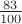 $\frac{83}{100}$