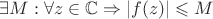 $\[
\exists M:\forall z \in \mathbb{C} \Rightarrow |f(z)| \leqslant M
\]$