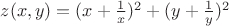 $z(x,y)=(x+\frac1x)^2+(y+\frac1y)^2$
