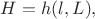 $H=h(l, L),$