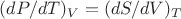$(dP/dT)_V=(dS/dV)_T$