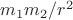 $m_1m_2/r^2$