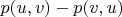 $p(u, v) - p(v, u)$