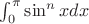 $\int_0^\pi}\sin^n xdx $