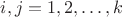 $i,j=1,2,\dots,k$