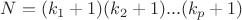$N=(k_1+1)(k_2+1)...(k_p+1)$